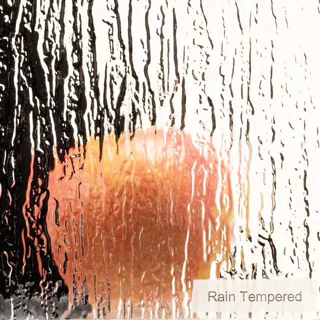 Rain Tempered